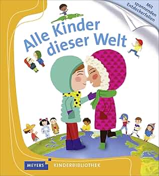 Alle Kinder dieser Welt: Meyers Kinderbibliothek : Gravier